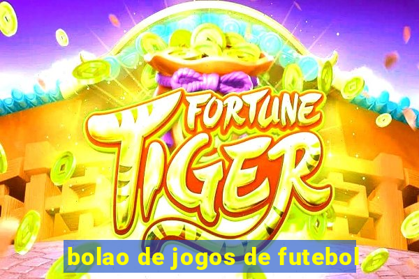 bolao de jogos de futebol